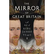 A Mirrored Life: The Maverick Genuis of King James