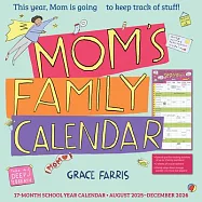 Mom’s Family Wall Calendar 2026: This Year, Mom Is Going to Keep Track of Stuff!