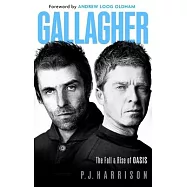 Gallagher: The Fall and Rise of Oasis