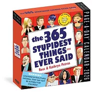 365 Stupidest Things Ever Said Page-A-Day(r) Calendar 2026: A Daily Dose of Ignorance, Political Doublespeak