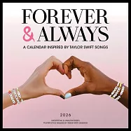 Forever & Always: A 2026 Wall Calendar Inspired by Taylor Swift Songs (Unofficial and Unauthorized)