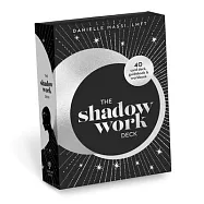 The Shadow Work Deck: 40-Card Deck, Guidebook, & Workbook
