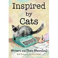 Inspired by Cats: Writers and Their Mews(es)