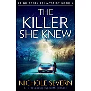 The Killer She Knew: A totally addictive crime thriller