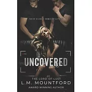 Uncovered: A Enemies to Lovers Dark Romance