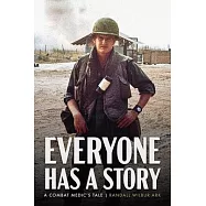 Everyone Has a Story: A Combat Medic’s Tale