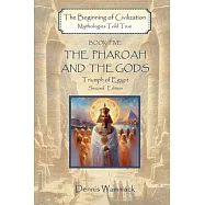 The Pharaoh and the Gods: Triumph of Egypt, Second Edition