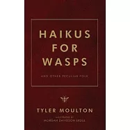 Haikus for WASPS: And Other Peculiar Folk