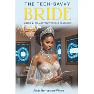 The Tech-Savvy Bride: Using AI to Master Wedding Planning