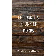 The Burden of Unsaid Words