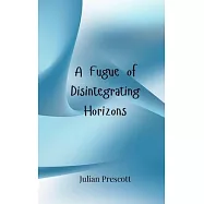 A Fugue of Disintegrating Horizons