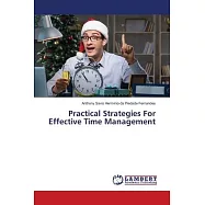 Practical Strategies For Effective Time Management
