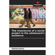 The resonances of a social project in the adolescent&rsquo;s existence