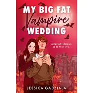 My Big Fat Vampire Wedding
