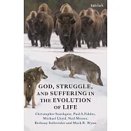 God, Struggle, and Suffering in the Evolution of Life