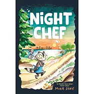 Night Chef: An Epic Tale of Friendship with a Side of Deliciousness (a Graphic Novel)