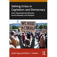 Solving the Crises in Captialism and Democracy: Inter-Organizational Networks, Social Inequality, and Populism