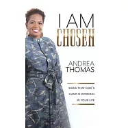 I Am Chosen: Signs That God&rsquo;s Hand Is Working In Your Life