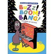 Buzz! Boom! Bang!: The Book of Sounds