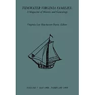 Tidewater Virginia Families: A Magazine of History and Genealogy, Volume 7, May 1998-Feb 1999