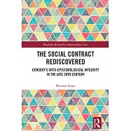 The Social Contract Rediscovered: Consent&rsquo;s Onto-Epistemological Integrity in the Late 20th Century