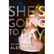 She&rsquo;s Going to Pay