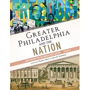 Greater Philadelphia and the Nation: A New History for the Twenty-First Century, Volume 2