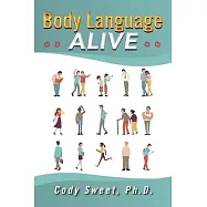 Body Language Alive: A Garden of Nonverbal Nuggets