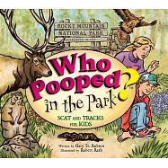 Who Pooped in the Park? Rocky Mountain National Park: Scat and Tracks for Kids