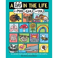 A Day in the Life of a Poo, a Gnu, and You