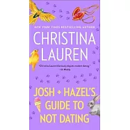 Josh and Hazel&rsquo;s Guide to Not Dating