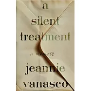 A Silent Treatment: A Memoir