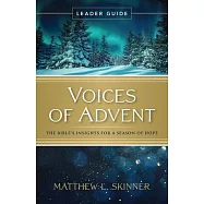 Voices of Advent Leader Guide: The Bible’s Insights for a Season of Hope