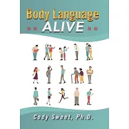 Body Language Alive: A Garden of Nonverbal Nuggets