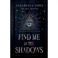 Find Me in the Shadows