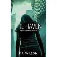 The Haven: A Dystopian Novel of Survival