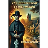 The Innocence Of Father Brown(Illustrated)