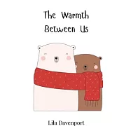 The Warmth Between Us
