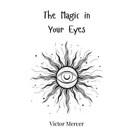 The Magic in Your Eyes