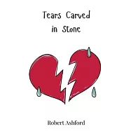 Tears Carved in Stone