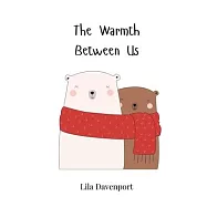 The Warmth Between Us