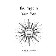 The Magic in Your Eyes
