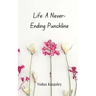 Life: A Never-Ending Punchline