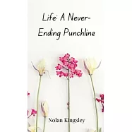 Life: A Never-Ending Punchline