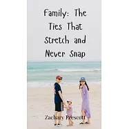 Family: The Ties That Stretch and Never Snap