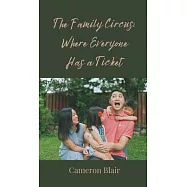 The Family Circus: Where Everyone Has a Ticket
