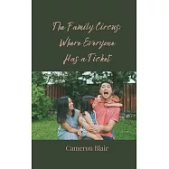 The Family Circus: Where Everyone Has a Ticket