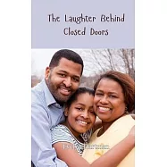 The Laughter Behind Closed Doors