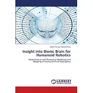 Insight into Bionic Brain for Humanoid Robotics