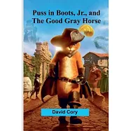 Puss in Boots, Jr., and the Good Gray Horse